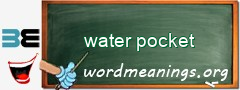 WordMeaning blackboard for water pocket